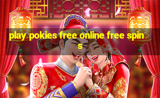 play pokies free online free spins