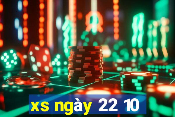 xs ngày 22 10