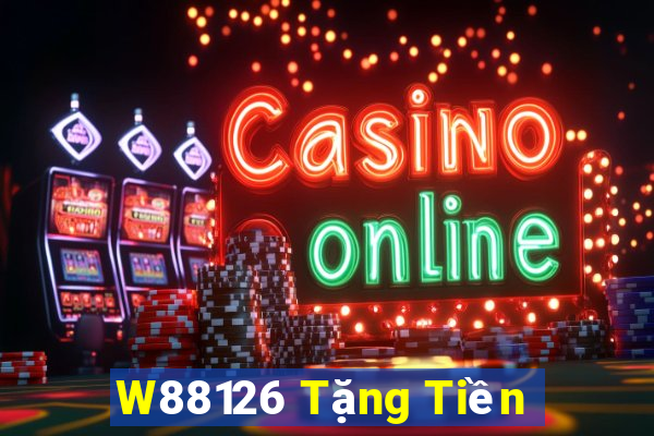 W88126 Tặng Tiền