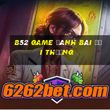 b52 game đánh bài đổi thưởng