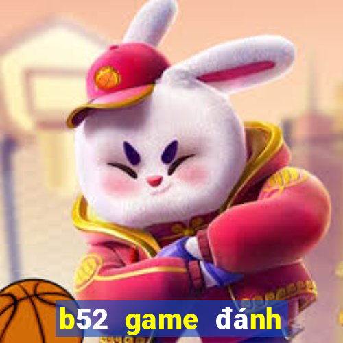 b52 game đánh bài đổi thưởng