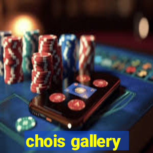 chois gallery