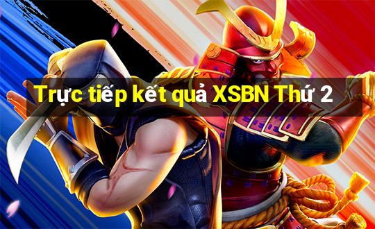 Trực tiếp kết quả XSBN Thứ 2