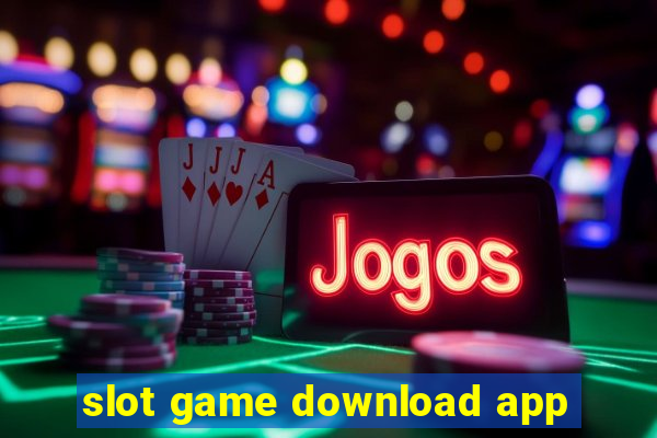 slot game download app