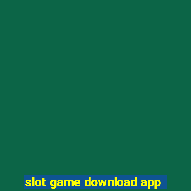 slot game download app