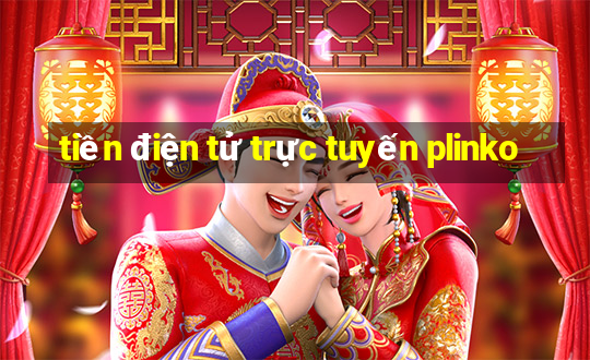 tiền điện tử trực tuyến plinko