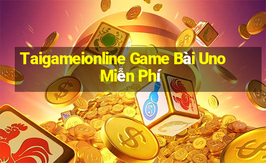 Taigameionline Game Bài Uno Miễn Phí