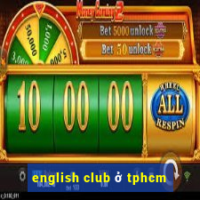 english club ở tphcm