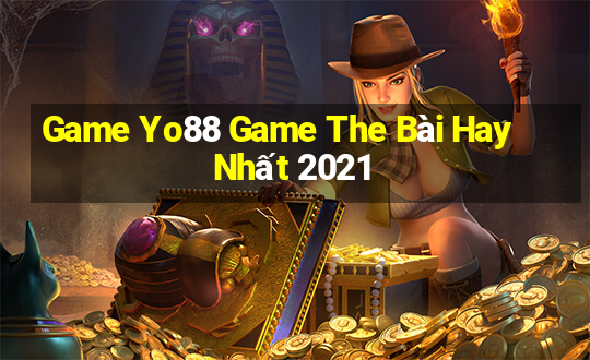 Game Yo88 Game The Bài Hay Nhất 2021