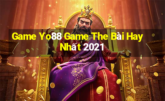 Game Yo88 Game The Bài Hay Nhất 2021