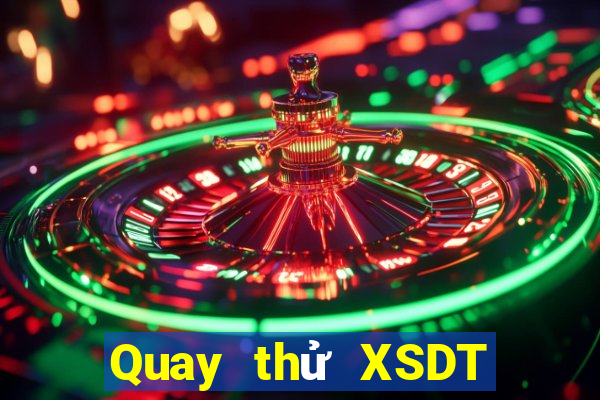 Quay thử XSDT ngày 10