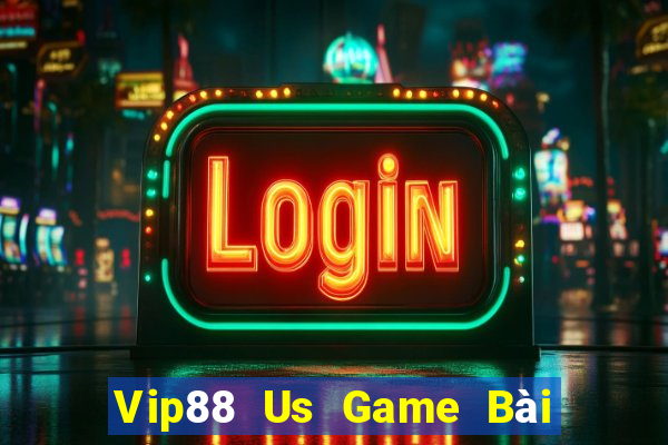 Vip88 Us Game Bài 888 Casino