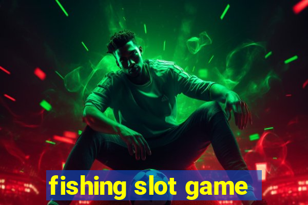 fishing slot game