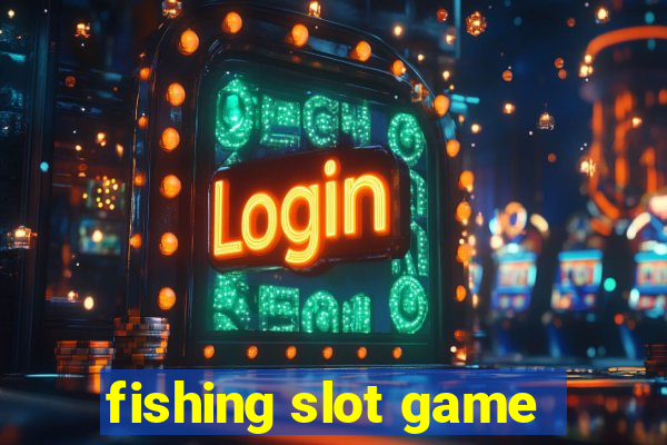 fishing slot game