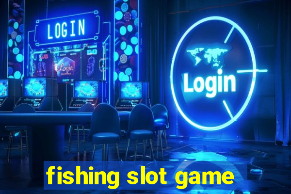 fishing slot game