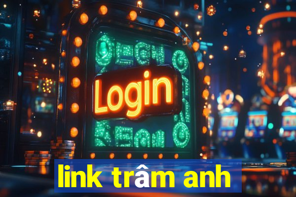 link trâm anh