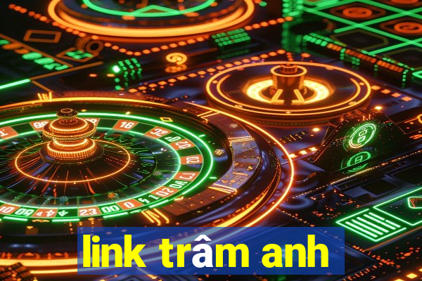 link trâm anh