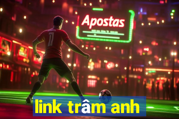 link trâm anh