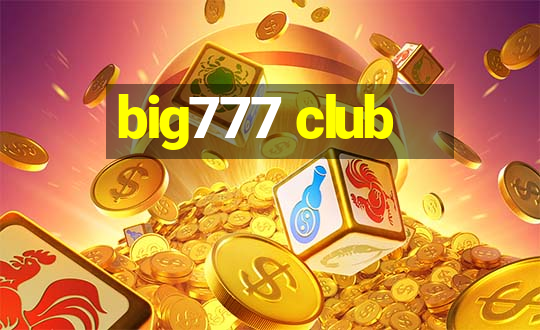 big777 club