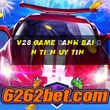 V28 Game Đánh Bài Ăn Tiền Uy Tín