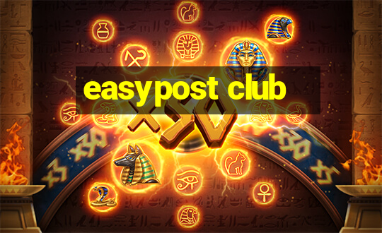 easypost club