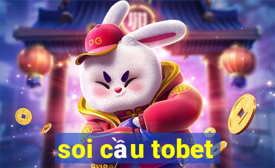 soi cầu tobet