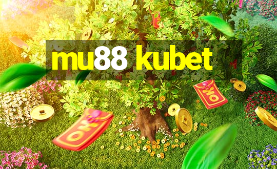 mu88 kubet