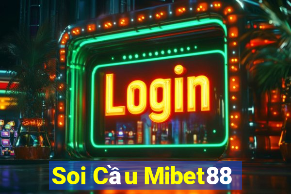 Soi Cầu Mibet88