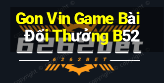 Gon Vin Game Bài Đổi Thưởng B52