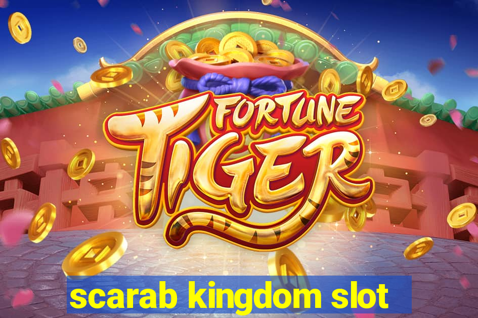 scarab kingdom slot