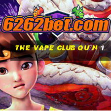 the vape club quận 1