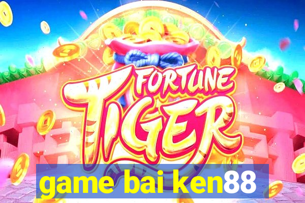 game bai ken88