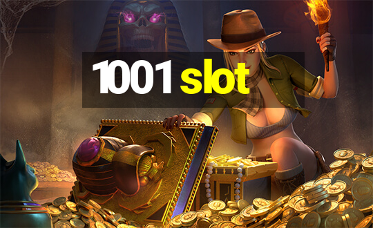 1001 slot