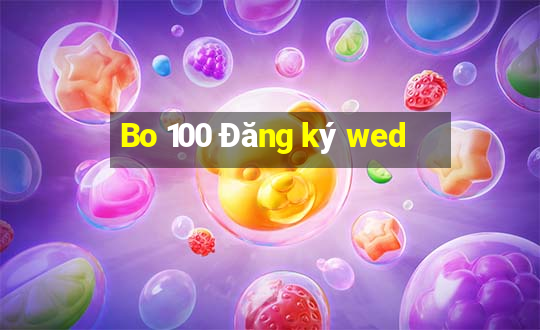 Bo 100 Đăng ký wed