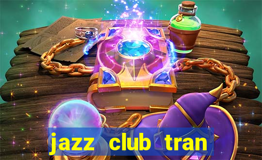 jazz club tran manh tuan