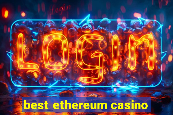 best ethereum casino