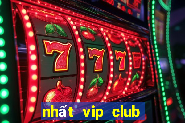 nhất vip club cổng game quốc tế