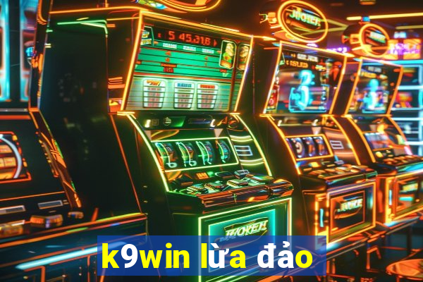 k9win lừa đảo