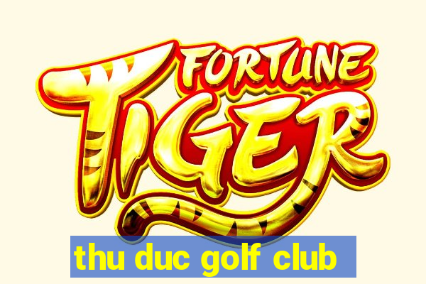 thu duc golf club