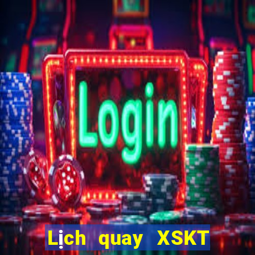 Lịch quay XSKT thứ hai