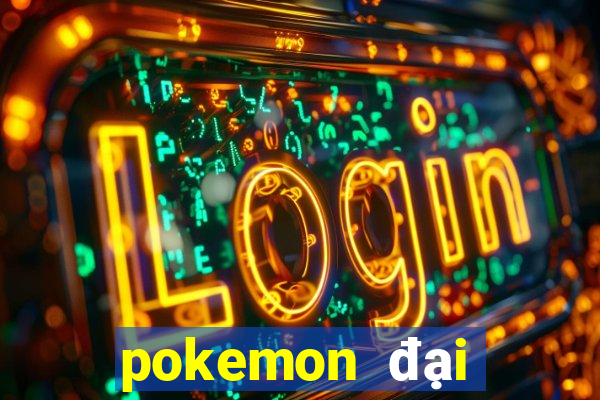 pokemon đại chiến 1