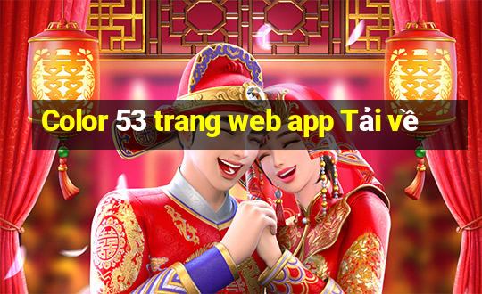 Color 53 trang web app Tải về