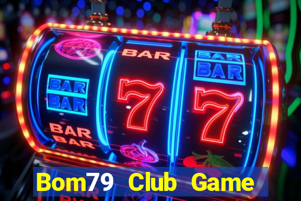 Bom79 Club Game Bài Xì Lát