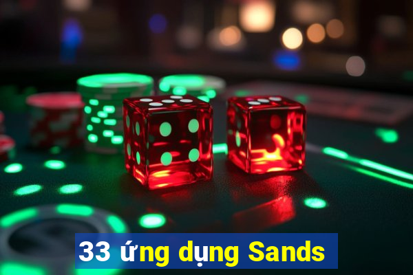 33 ứng dụng Sands