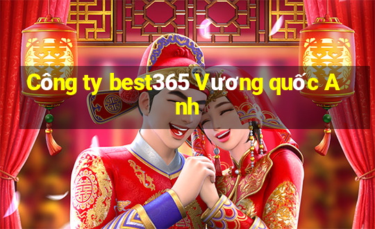 Công ty best365 Vương quốc Anh