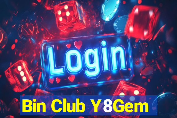 Bin Club Y8Gem