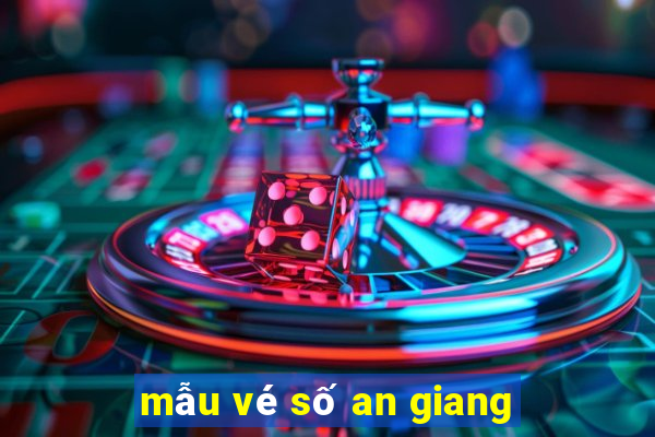 mẫu vé số an giang