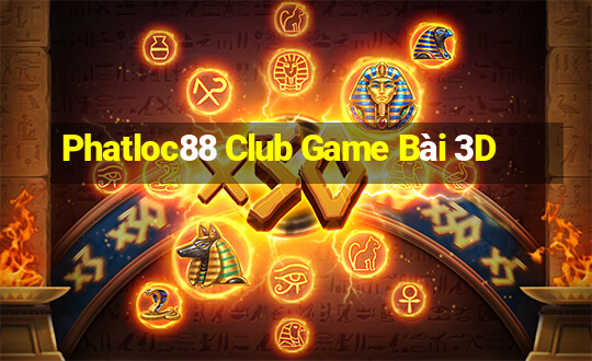 Phatloc88 Club Game Bài 3D