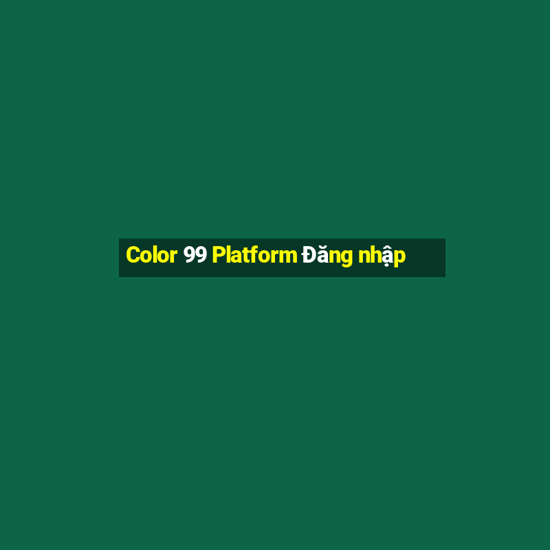 Color 99 Platform Đăng nhập