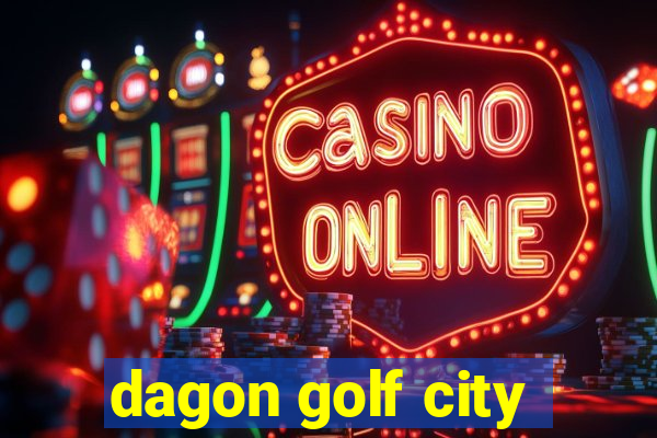 dagon golf city